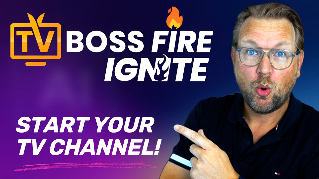 TVBoss Fire Ignite – خدمة إنشاء القنوات التلفزيونية المثالية
