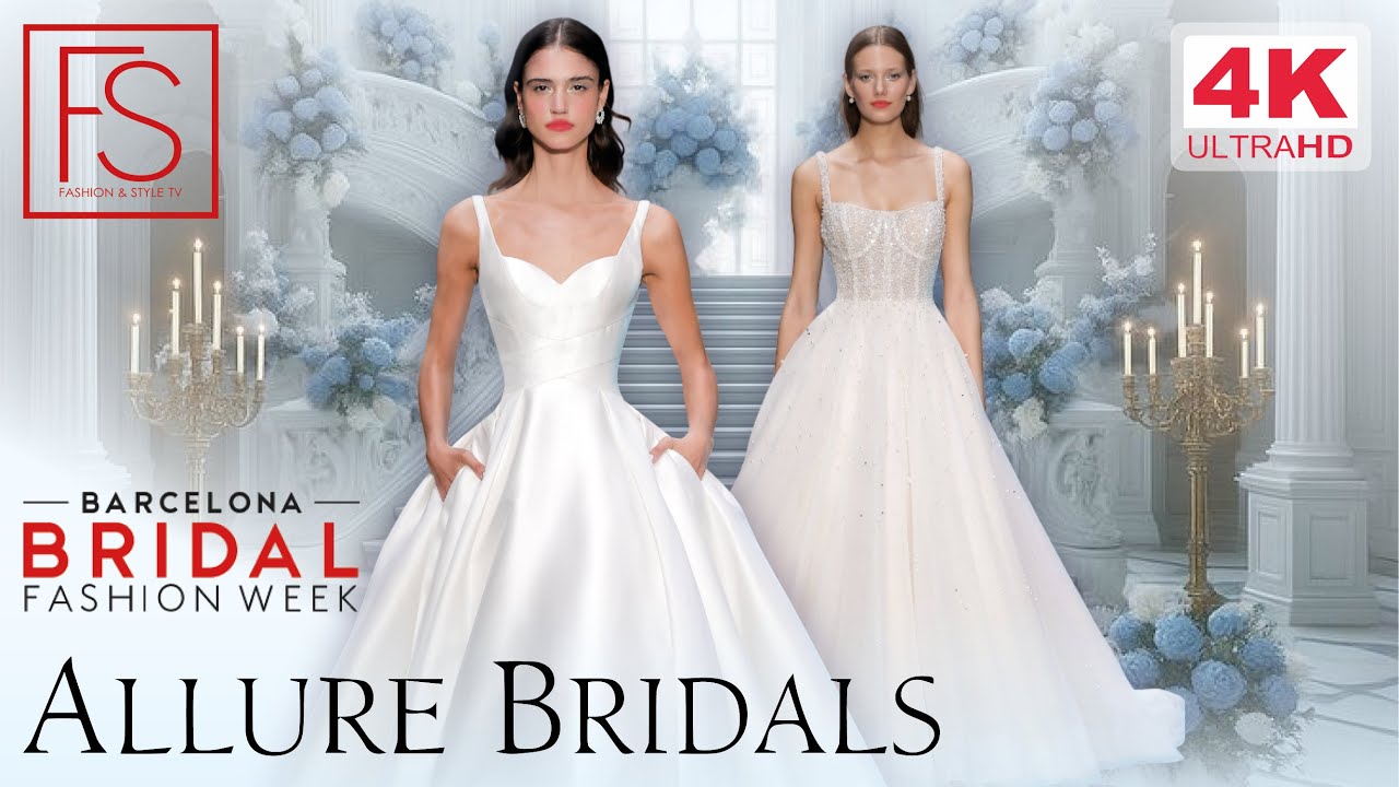 مجموعة ALLURE BRIDALS S25 من أسبوع برشلونة لأزياء الزفاف، الجزء الأول، العرض الكامل بجودة 4K، تقديم لوسيا ماتيو، قناة FASHION STYLE TV.
