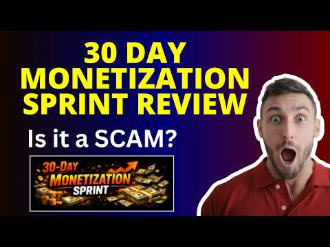 30 Day Monetization Sprint Review | What it is? Is it a SCAM?