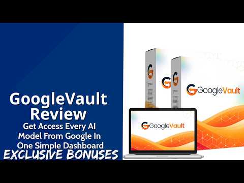GoogleVault Review | Get Access Every AI Model From Google In One Simple Dashboard | Exclusive Bonus