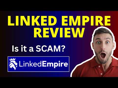 Linked Empire Review | What it is? Is it a SCAM?